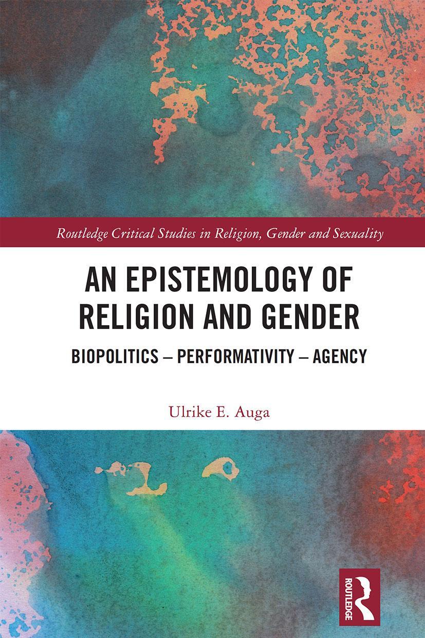 Cover: 9781032237008 | An Epistemology of Religion and Gender | Ulrike E Auga | Taschenbuch