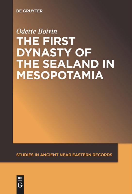 Cover: 9781501519437 | The First Dynasty of the Sealand in Mesopotamia | Odette Boivin | Buch
