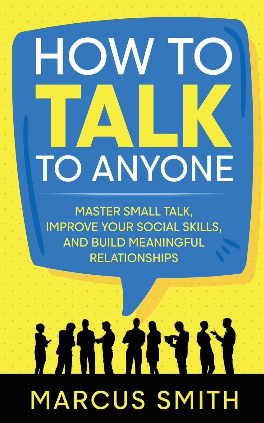 Cover: 9781738673100 | How to Talk to Anyone | Marcus Smith | Taschenbuch | Paperback | 2022