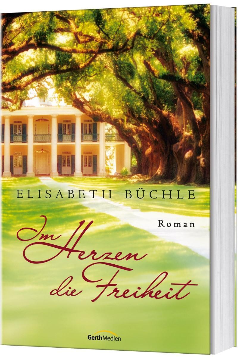 Cover: 9783957346483 | Im Herzen die Freiheit | Roman | Elisabeth Büchle | Taschenbuch | 2020