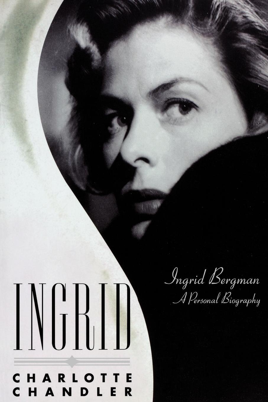 Cover: 9781557837356 | Ingrid | Ingrid Bergman: A Personal Biography | Charlotte Chandler