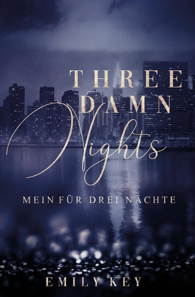 Cover: 9783754660515 | Three Damn Nights | Mein für drei Nächte | Emily Key | Taschenbuch