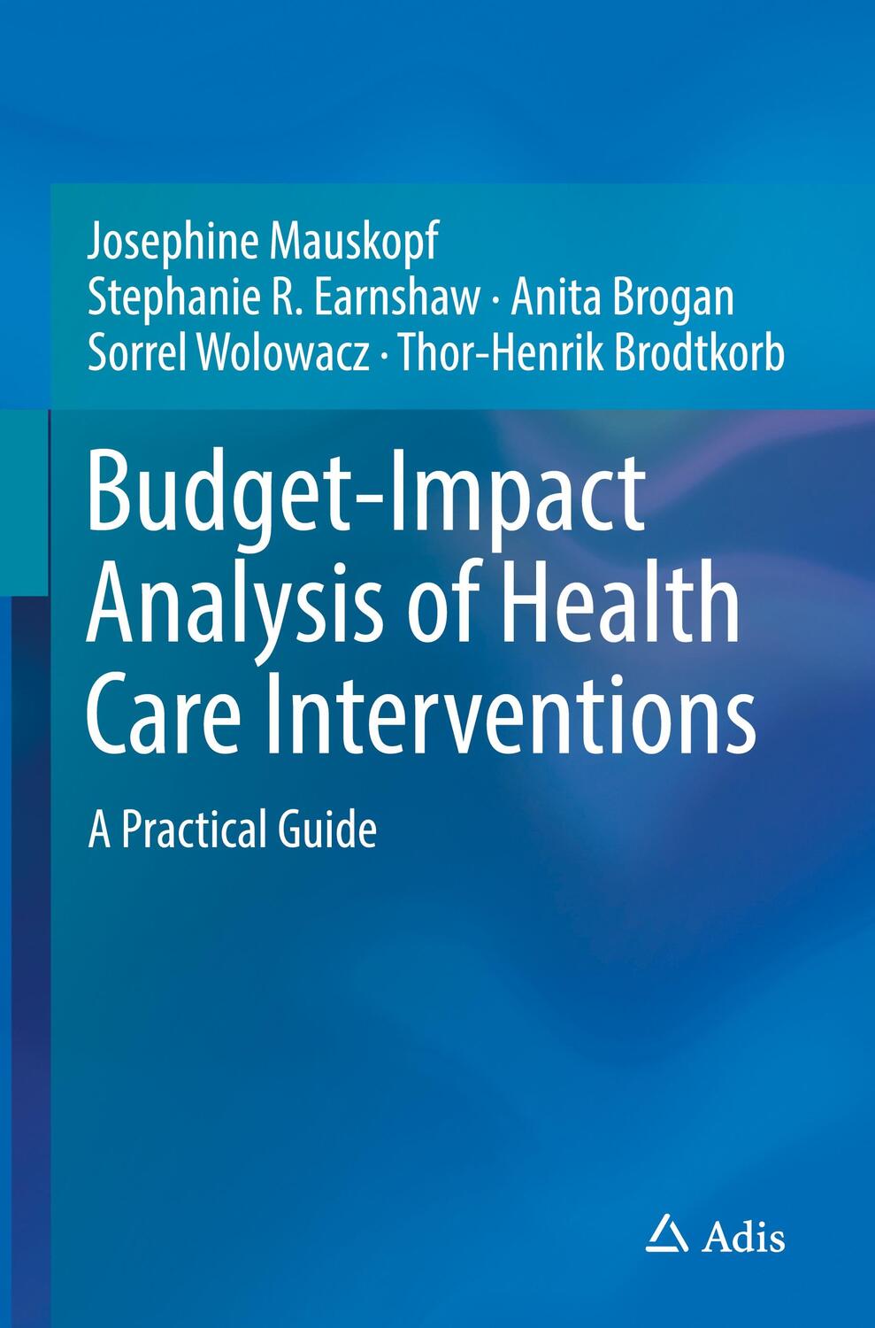 Cover: 9783319504803 | Budget-Impact Analysis of Health Care Interventions | Mauskopf (u. a.)
