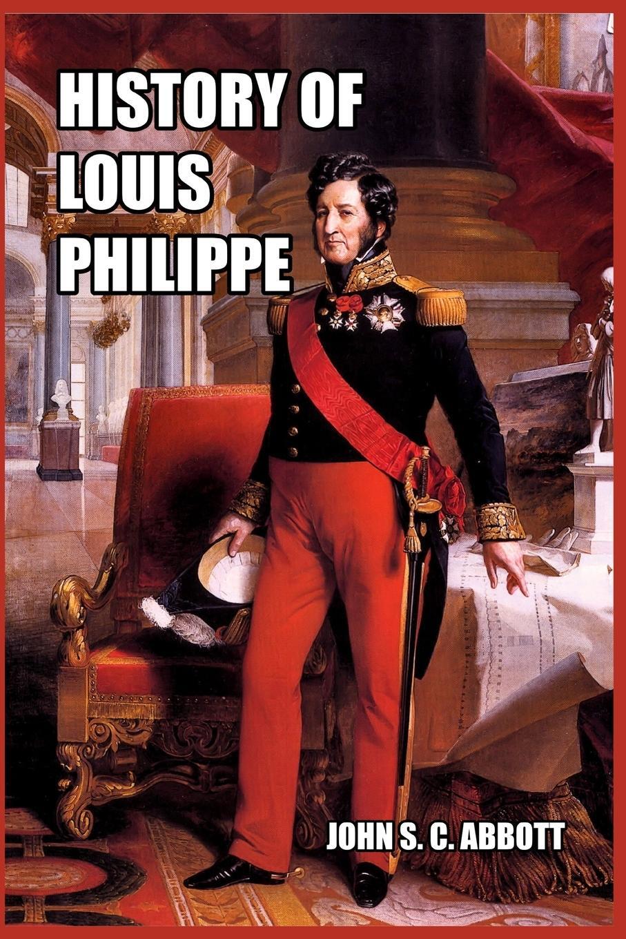 Cover: 9781389649806 | History of Louis Philippe | King of the French | John S. C. Abbott