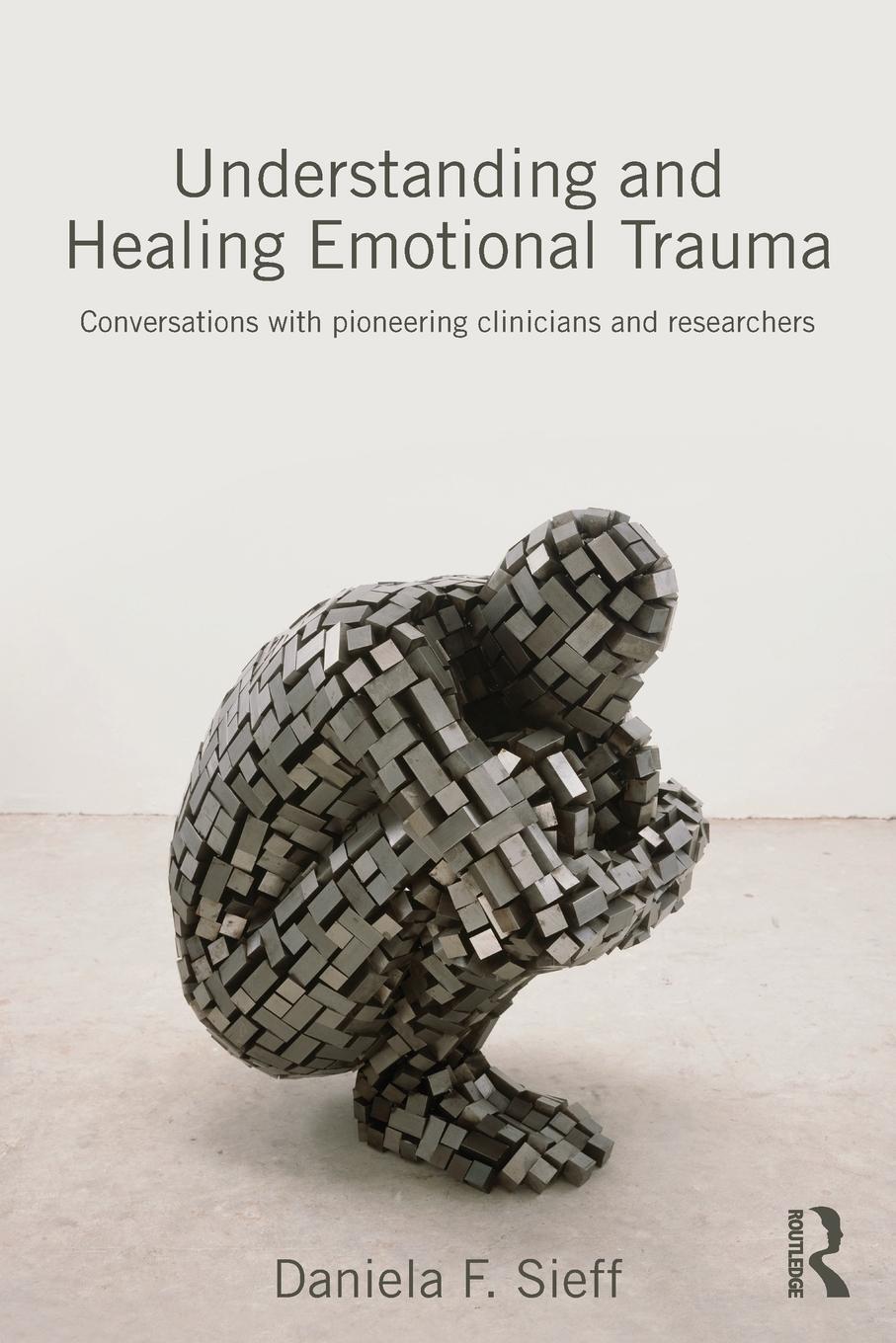 Cover: 9780415720847 | Understanding and Healing Emotional Trauma | Daniela F. Sieff | Buch