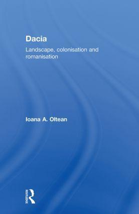 Cover: 9780415594820 | Dacia | Landscape, Colonization and Romanization | Ioana Oltean | Buch