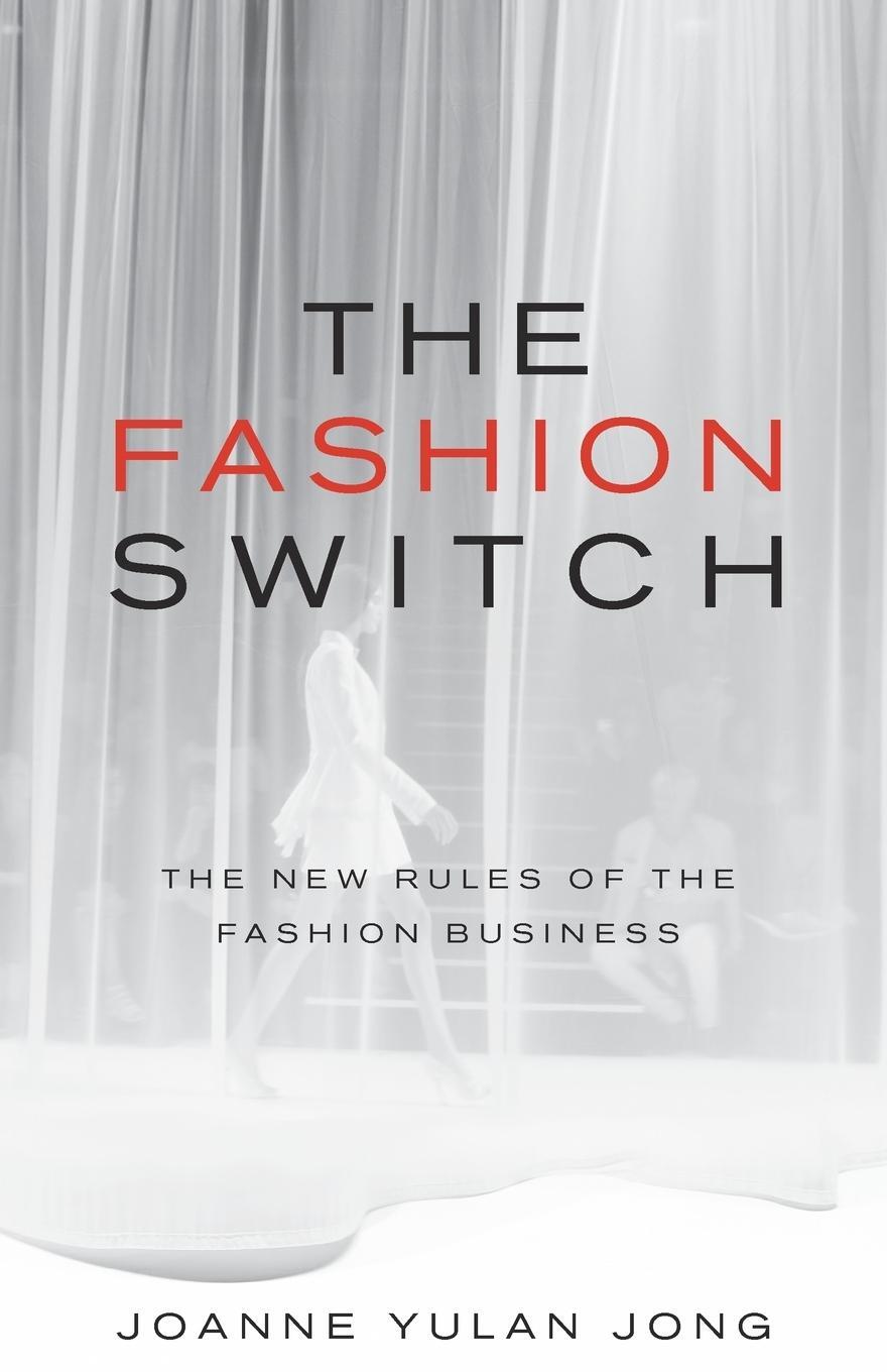 Cover: 9781781332399 | The Fashion Switch | The New Rules of the Fashion Business | Jong