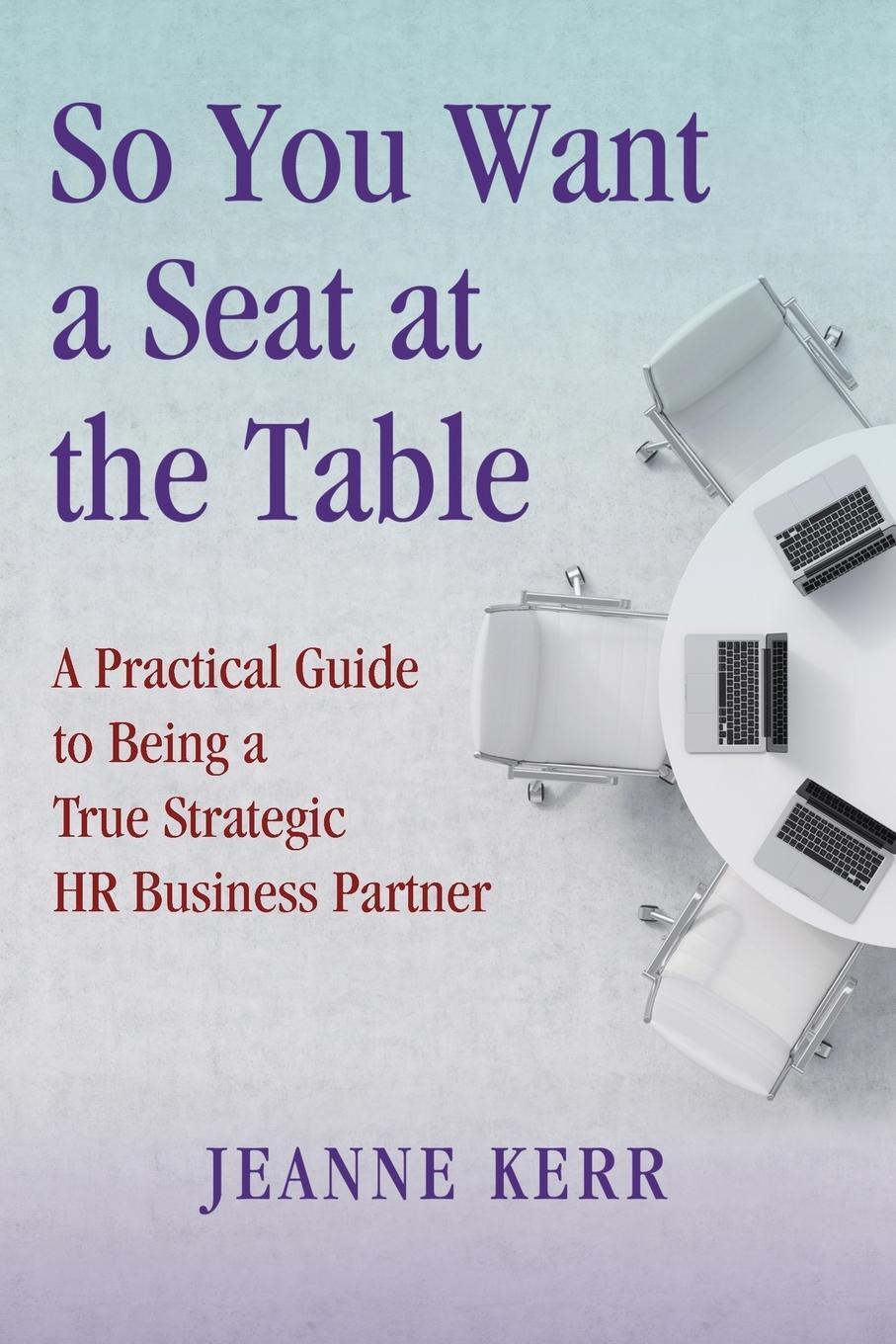 Cover: 9780692542798 | So You Want a Seat at the Table | Jeanne Kerr | Taschenbuch | Englisch