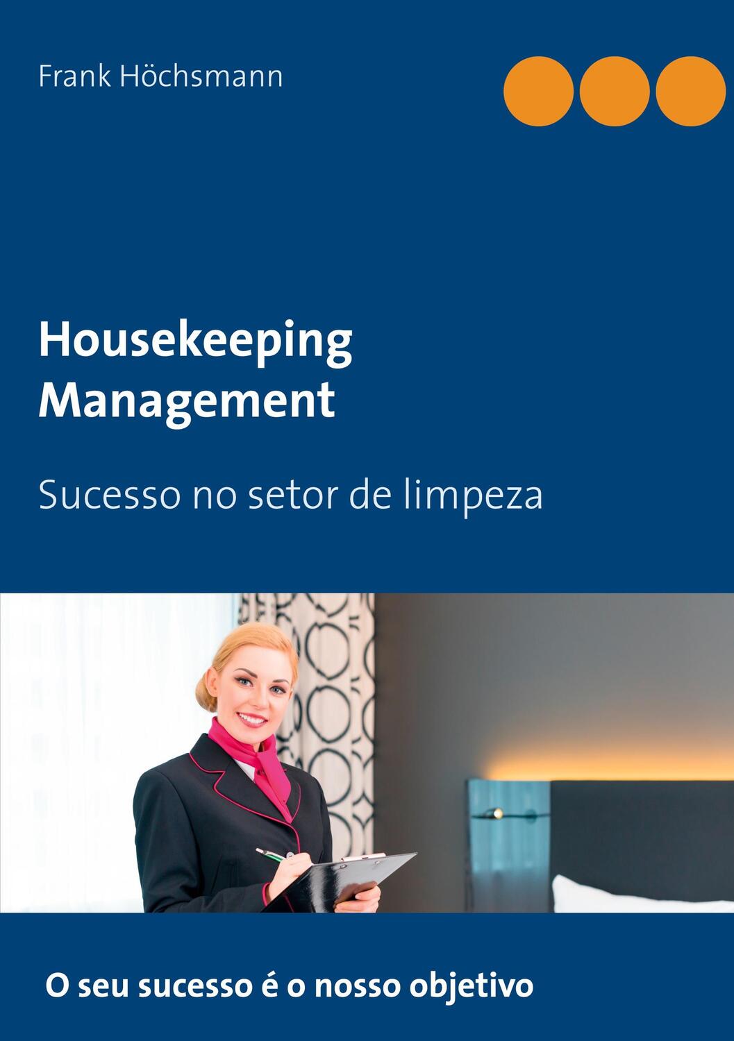 Cover: 9783752686623 | Housekeeping Management | Sucesso no setor de limpeza | Höchsmann