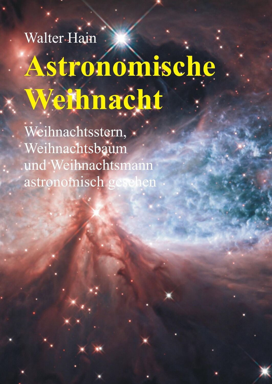 Cover: 9783744830324 | Astronomische Weihnacht | Walter Hain | Buch | 116 S. | Deutsch | 2017