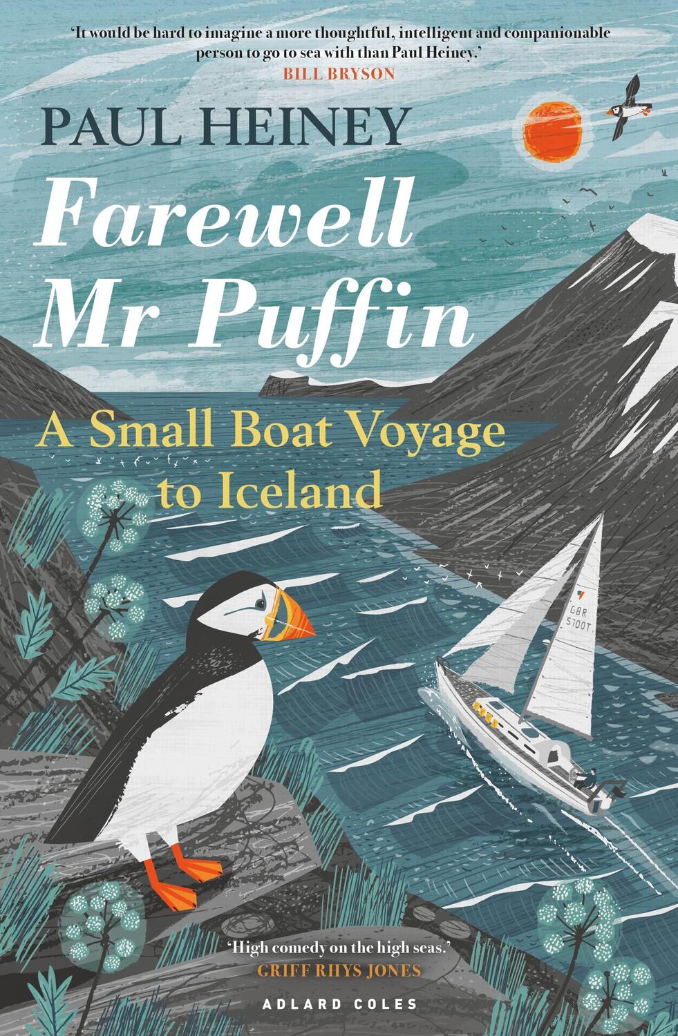 Cover: 9781472990976 | Farewell Mr Puffin | A small boat voyage to Iceland | Paul Heiney