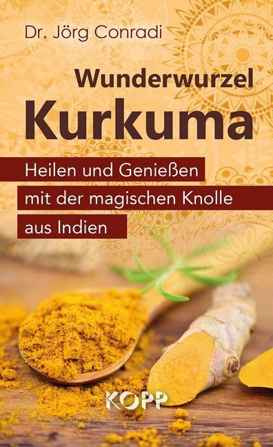 Cover: 9783864451812 | Wunderwurzel Kurkuma | Jörg Conradi | Taschenbuch | 128 S. | Deutsch