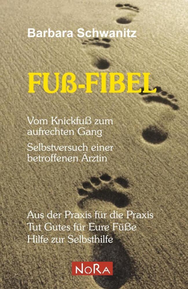 Cover: 9783865574350 | Fuß-Fibel | Vom Knickfuß zum aufrechten Gang | Barbara Schwanitz