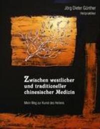Cover: 9783833492181 | Zwischen westlicher und traditioneller chinesischer Medizin | Günther