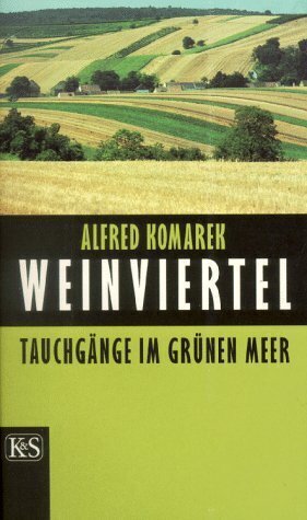 Cover: 9783218006415 | Weinviertel | Tauchgänge im grünen Meer | Alfred Komarek | Buch | 2001
