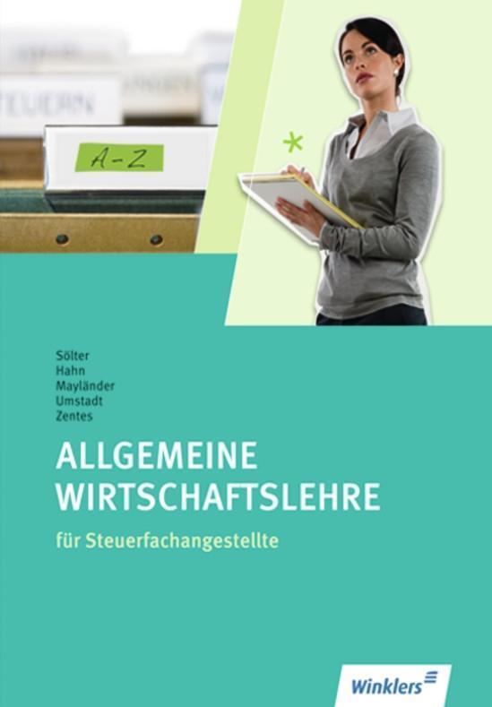 Cover: 9783804544833 | Allgemeine Wirtschaftslehre für Steuerfachangestellte. Schülerbuch