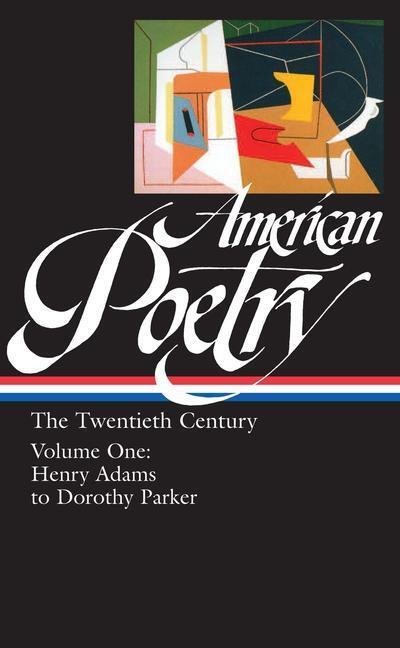 Cover: 9781883011772 | American Poetry: The Twentieth Century Vol. 1 (Loa #115): Henry...