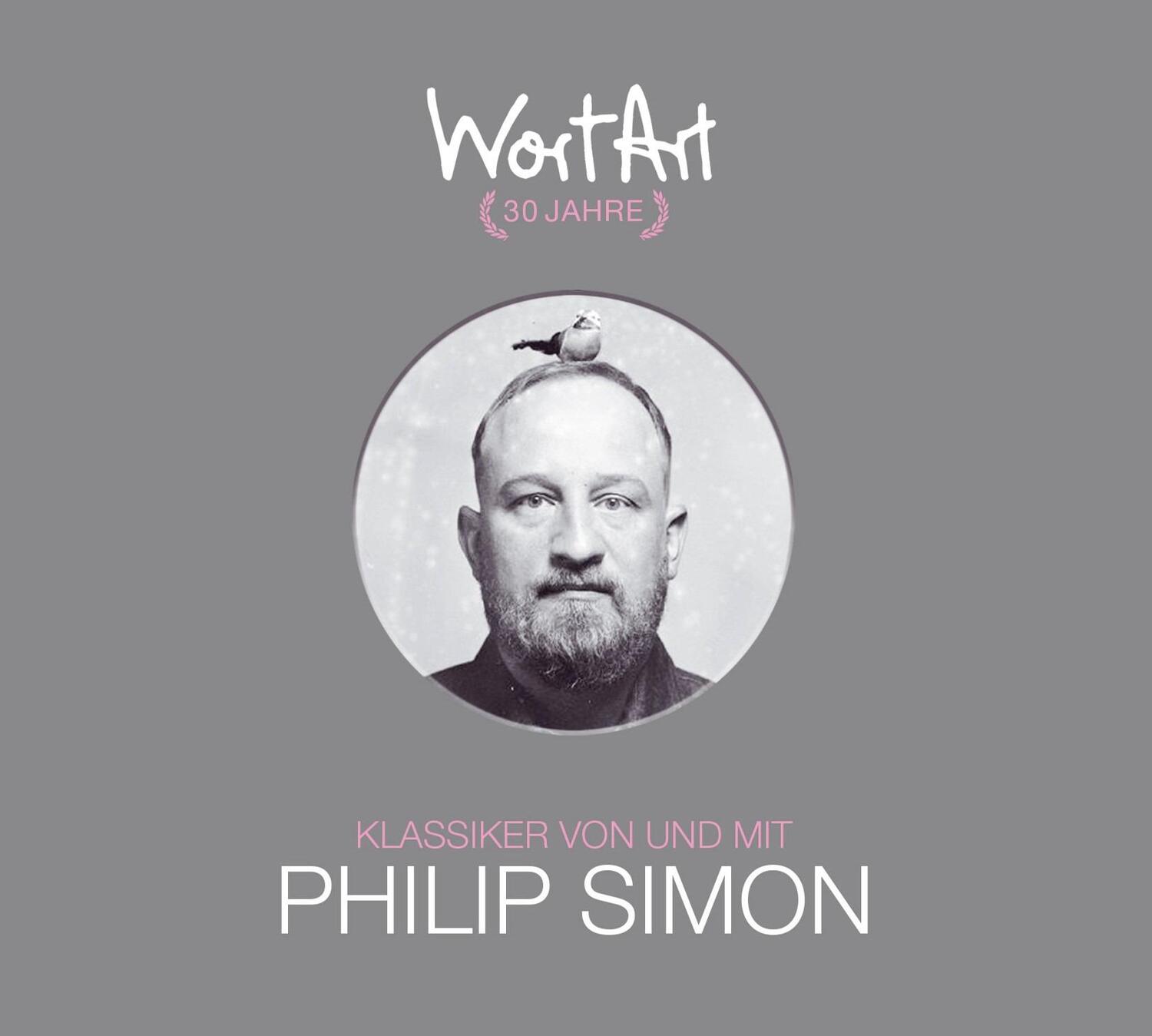 Cover: 9783837166132 | 30 Jahre WortArt - Klassiker von und mit Philip Simon | WortArt | CD