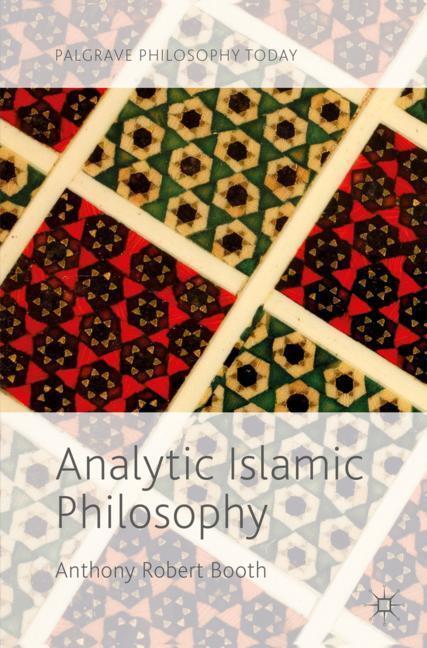 Cover: 9781137541567 | Analytic Islamic Philosophy | Anthony Robert Booth | Taschenbuch | XV
