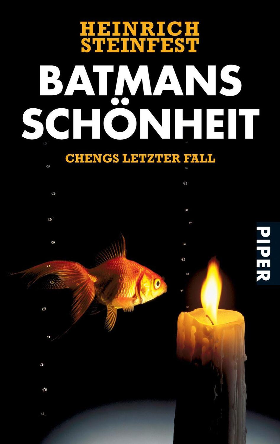 Cover: 9783492257640 | Batmans Schönheit | Chengs letzter Fall | Heinrich Steinfest | Buch