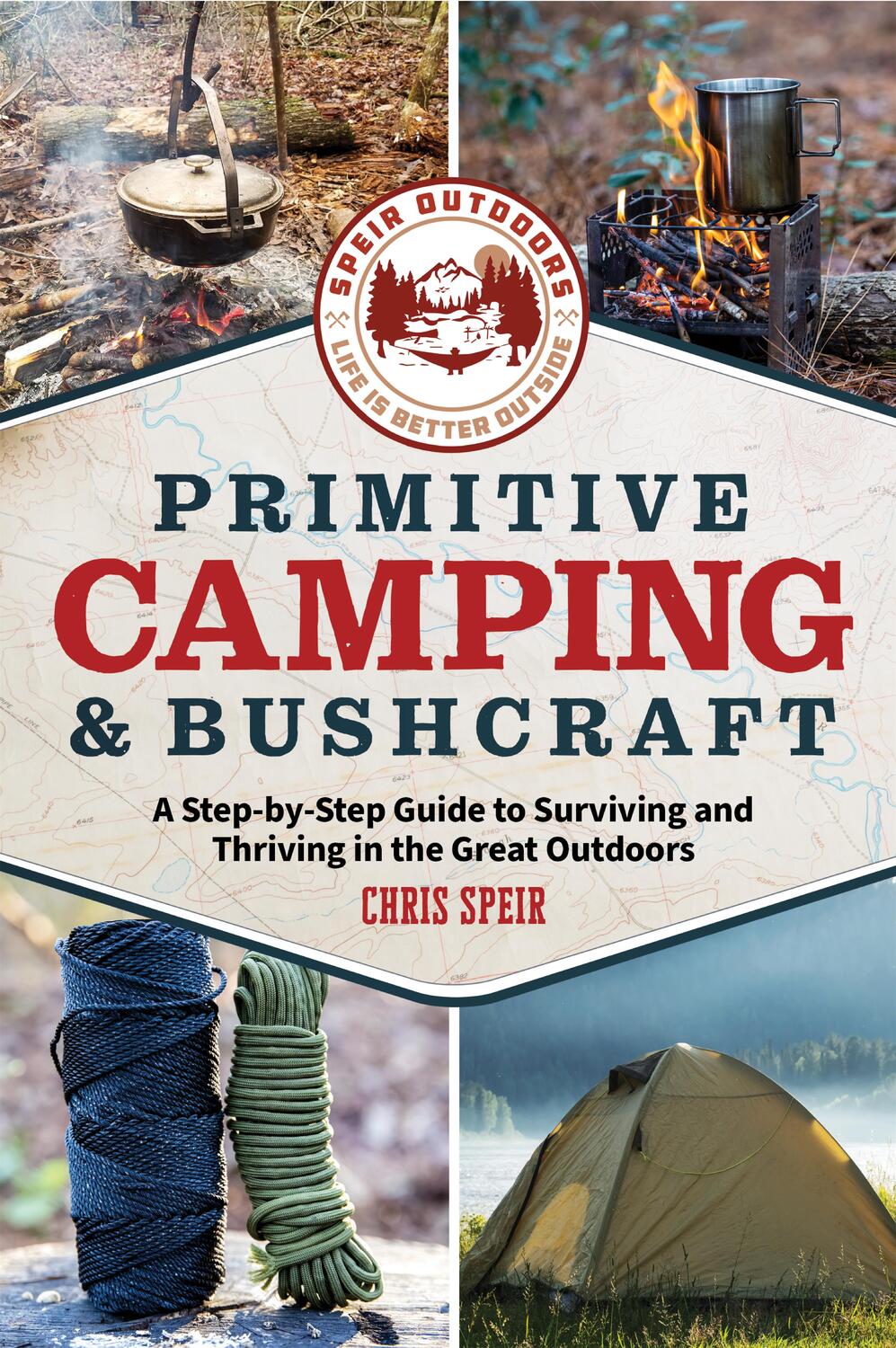 Cover: 9781956403589 | Primitive Camping and Bushcraft (Speir Outdoors) | Chris Speir | Buch