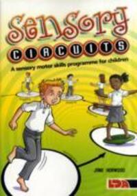 Cover: 9781855034716 | Sensory Circuits | A Sensory Motor Skills Programme for Children | LDA