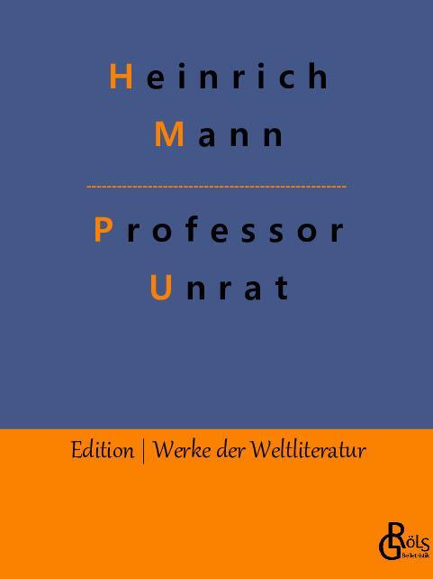 Cover: 9783988288660 | Professor Unrat | Heinrich Mann | Taschenbuch | Paperback | Deutsch