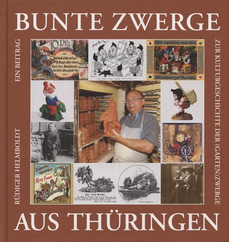 Cover: 9783932081781 | Bunte Zwerge aus Thüringen | Rüdiger Helmboldt | Buch | Deutsch | 2009