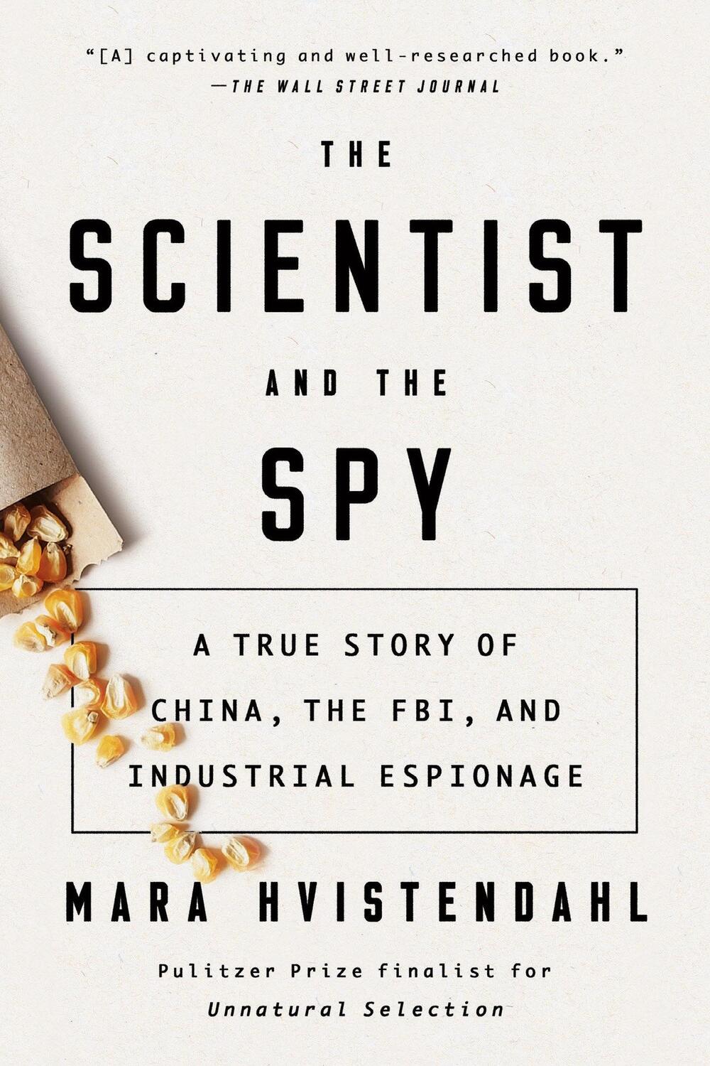 Cover: 9780735214293 | The Scientist And The Spy | Mara Hvistendahl | Taschenbuch | Englisch