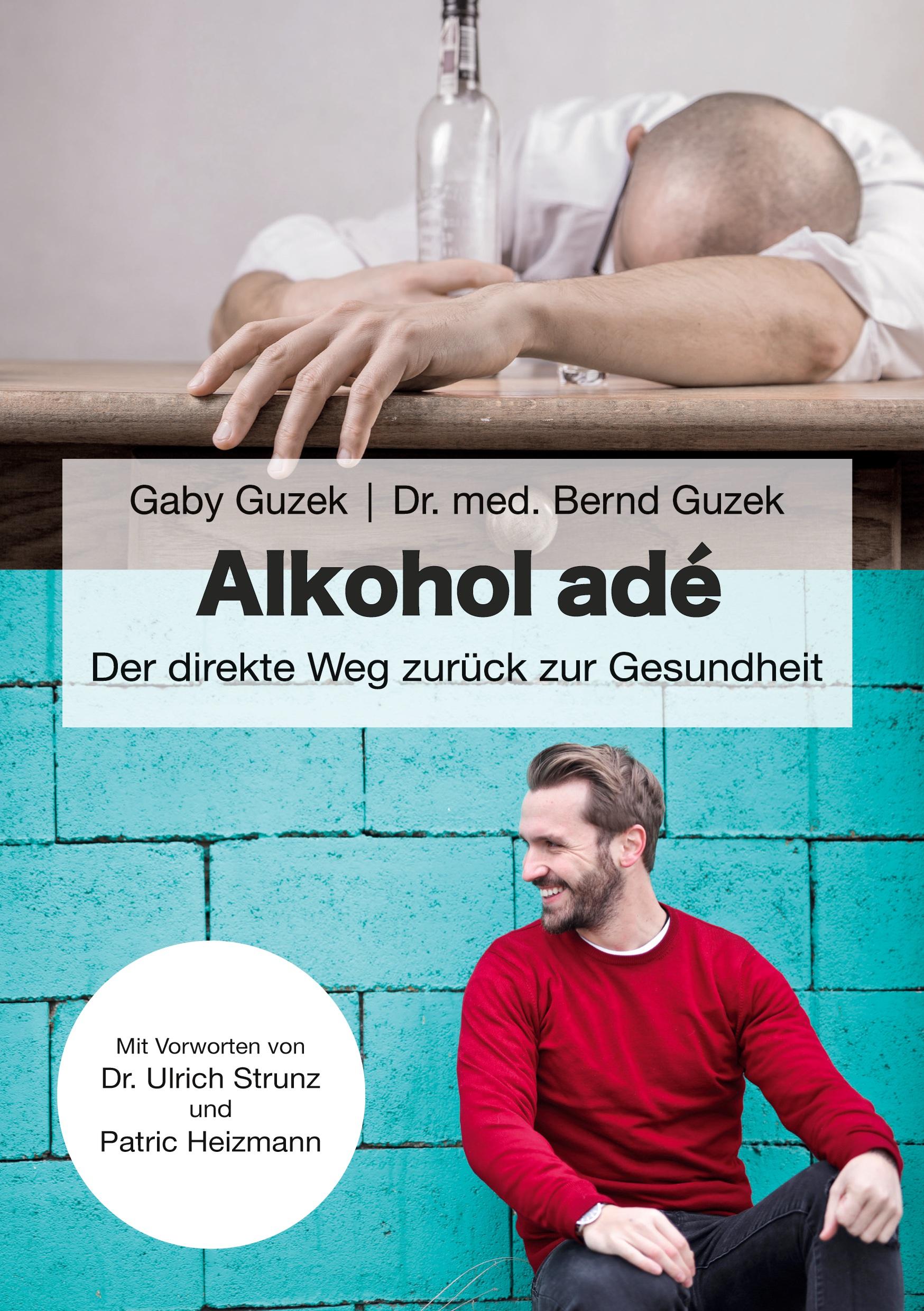 Cover: 9783200079830 | Alkohol adé | Der direkte Weg zurück zur Gesundheit | Guzek (u. a.)