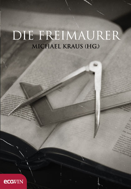 Cover: 9783711000019 | Die Freimaurer | Michael Kraus | Buch | 208 S. | Deutsch | 2023