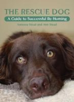 Cover: 9781847971807 | The Rescue Dog | A Guide to Successful Re-homing | Ann Stead (u. a.)