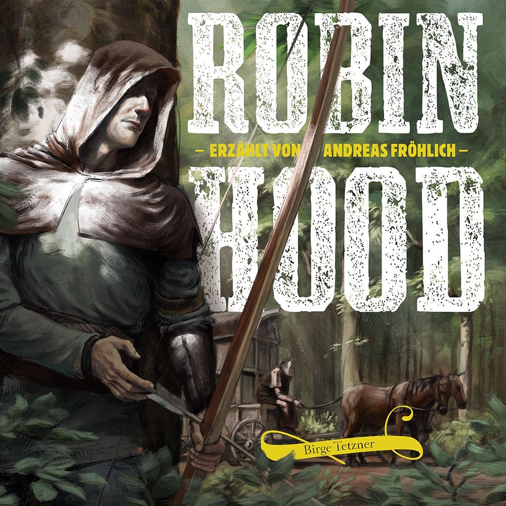 Cover: 9783981920000 | Robin Hood | Erzählt von Andreas Fröhlich | Birge Tetzner | Audio-CD