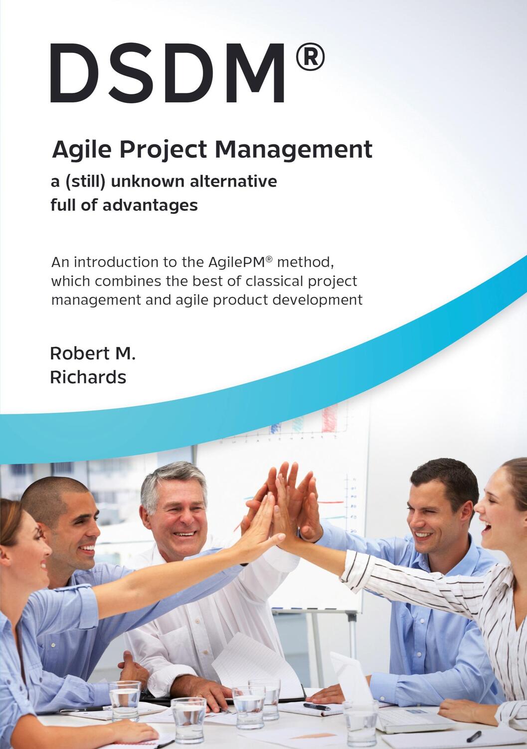 Cover: 9783754396599 | DSDM® - Agile Project Management - a (still) unknown alternative...