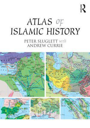Cover: 9781138821309 | Atlas of Islamic History | Andrew Currie (u. a.) | Taschenbuch | 2014