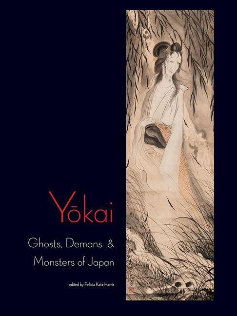Cover: 9780890136522 | Yokai: Ghosts, Demons &amp; Monsters of Japan | Felicia Katz-Harris | Buch