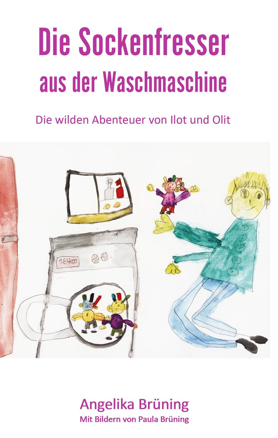 Cover: 9783960747543 | Die Sockenfresser aus der Waschmaschine | Angelika Brüning | Buch