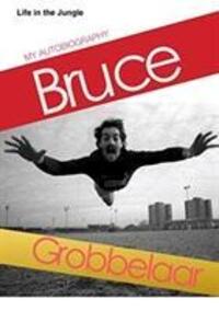 Cover: 9781909245723 | Life in a Jungle | My Autobiography | Bruce Grobbelaar | Taschenbuch