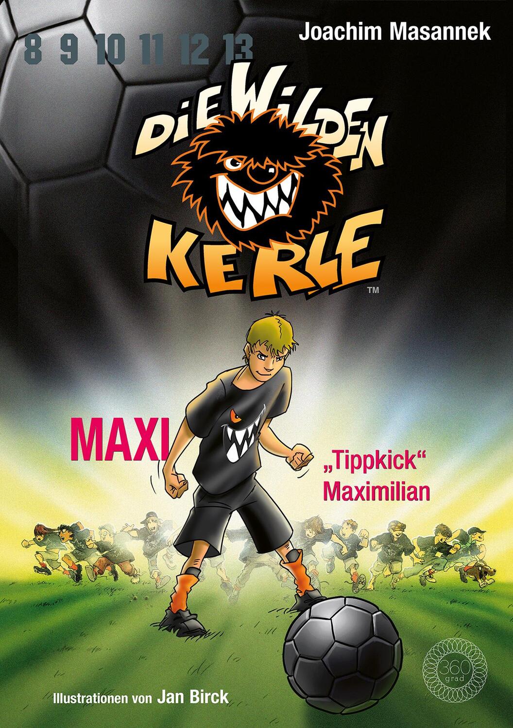 Cover: 9783961857876 | Die Wilden Kerle - Buch 7: Maxi "Tippkick" Maximilian | Masannek