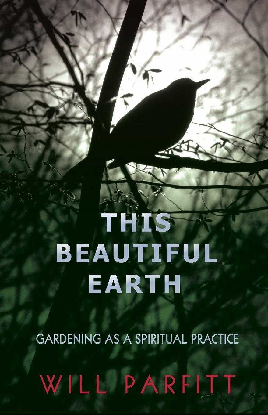 Cover: 9780957224674 | This Beautiful Earth | Will Parfitt | Taschenbuch | Paperback | 2016