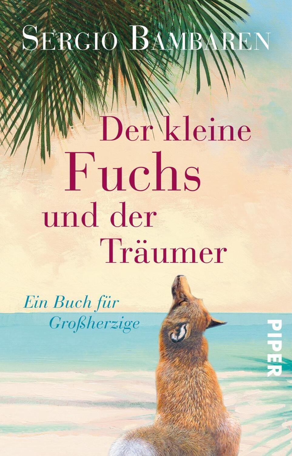 Cover: 9783492231190 | Der kleine Fuchs und der Träumer | Ein Buch für Großherzige | Bambaren
