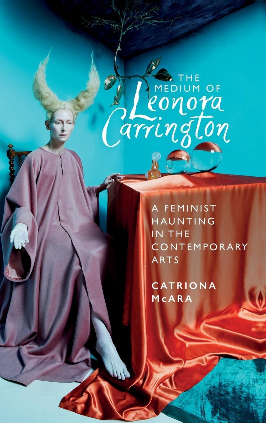 Cover: 9781526161239 | The medium of Leonora Carrington | Catriona Mcara | Buch | Englisch