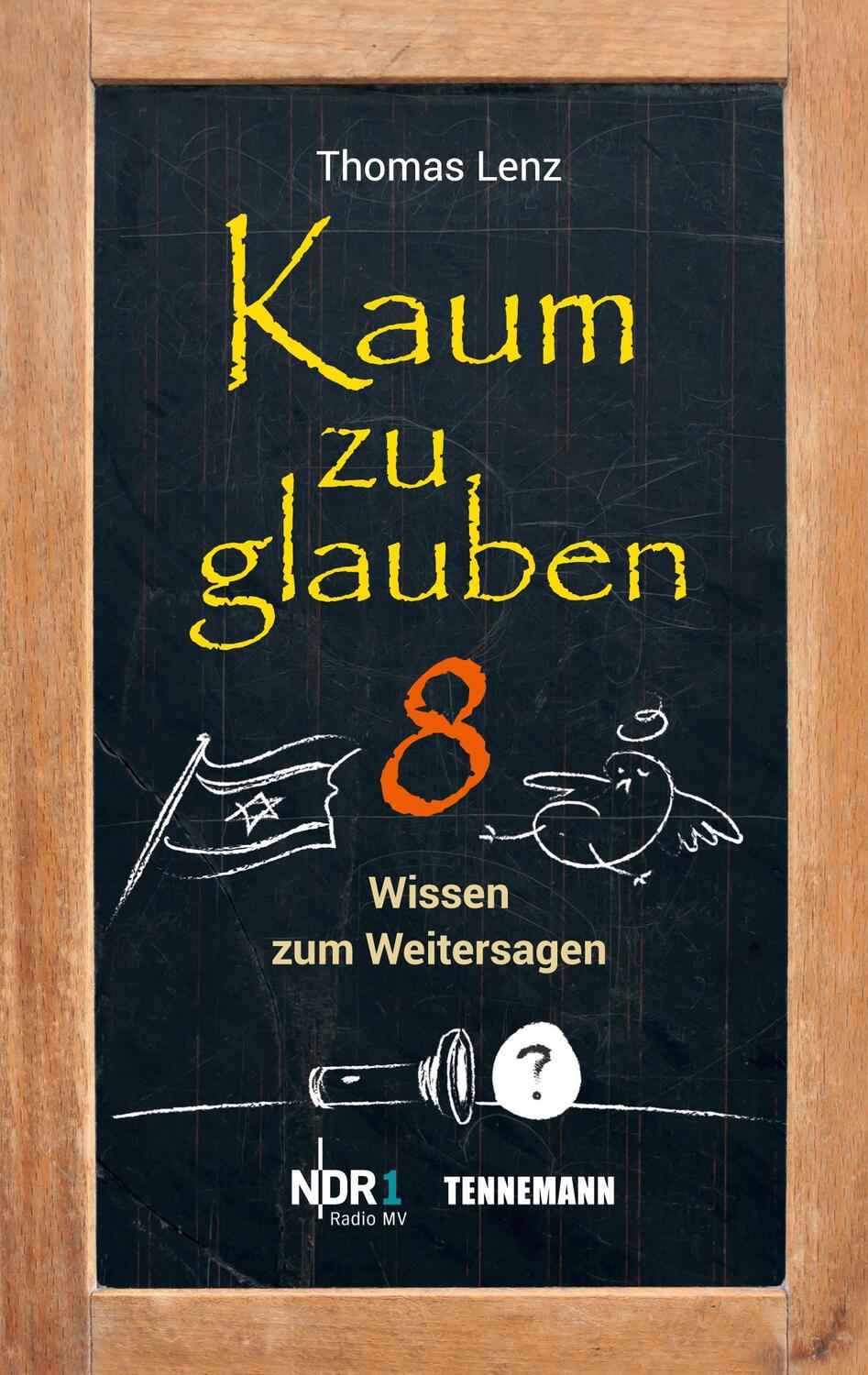 Cover: 9783941452770 | Kaum zu glauben 8 | Wissen zum Weitersagen | Thomas Lenz | Taschenbuch