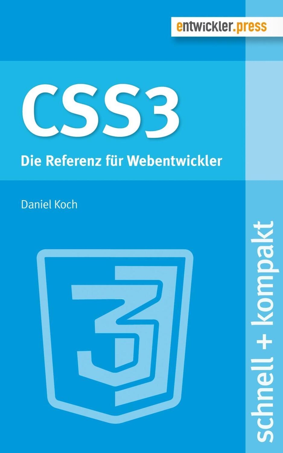 Cover: 9783868021356 | CSS3 | Die Referenz für Webentwickler | Schnell + kompakt