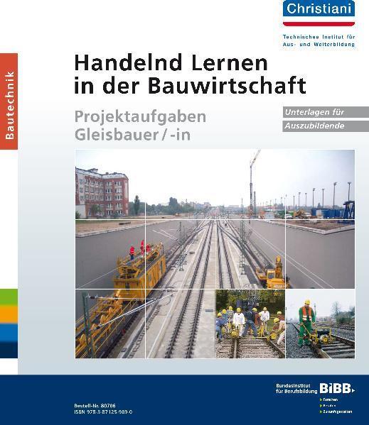 Cover: 9783871259890 | Handelnd Lernen in der Bauwirtschaft Projektaufgaben Gleisbauer/-in