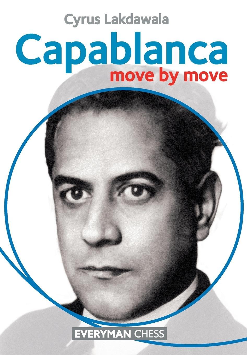 Cover: 9781857446982 | Capablanca: Move by Move | Cyrus Lakdawala | Taschenbuch | Englisch