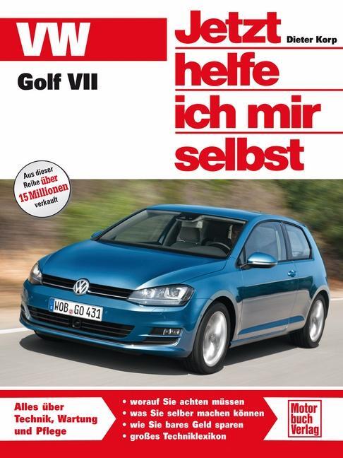 Cover: 9783613036697 | VW Golf VII | Dieter Korp | Taschenbuch | Jetzt helfe ich mir selbst