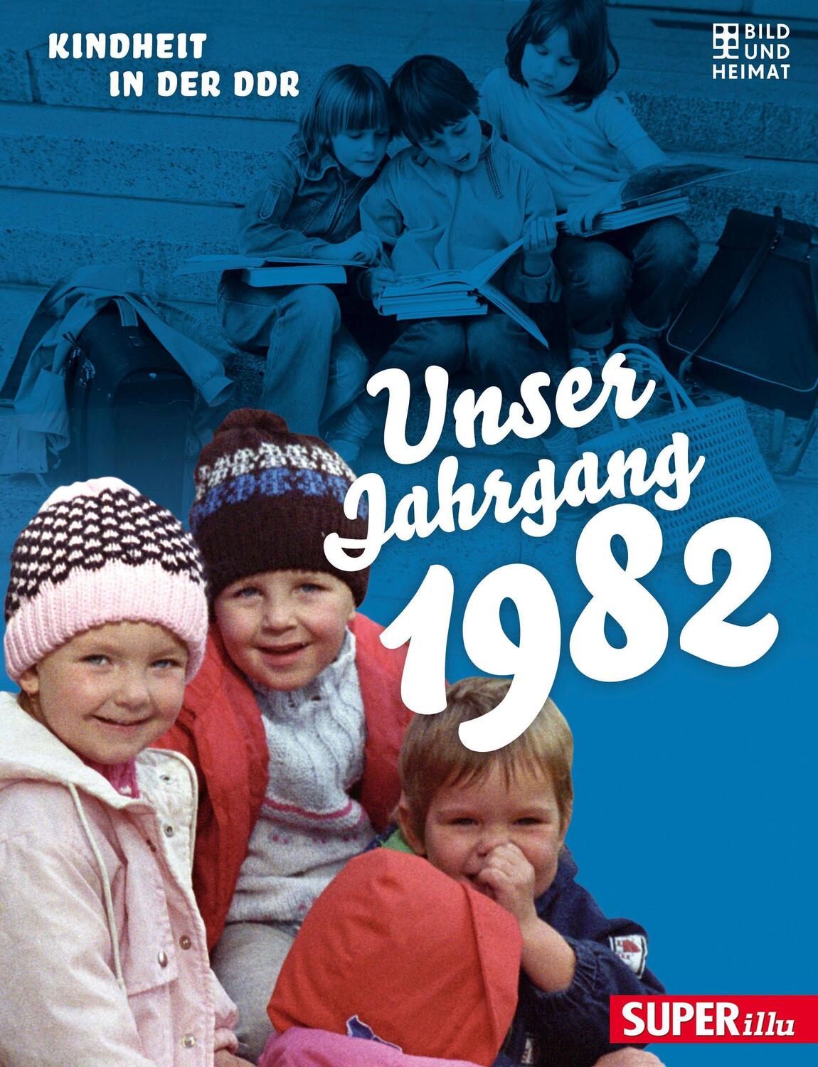 Cover: 9783959583053 | Unser Jahrgang 1982 | Kindheit in der DDR | Buch | Unser Jahrgang