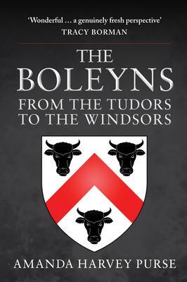 Cover: 9781398100220 | The Boleyns | From the Tudors to the Windsors | Amanda Harvey Purse