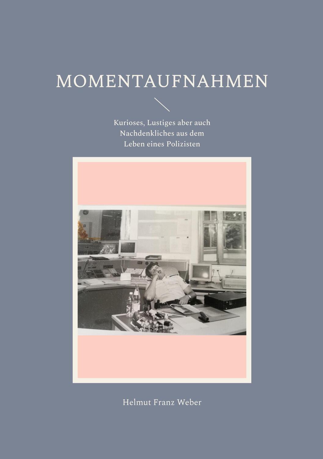 Cover: 9783740726584 | Momentaufnahmen | Helmut Franz Weber | Taschenbuch | Paperback | 2023